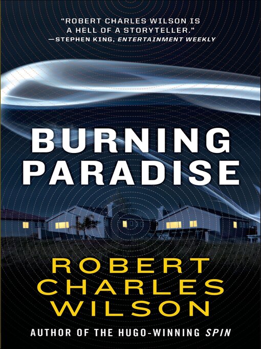 Title details for Burning Paradise by Robert Charles Wilson - Available